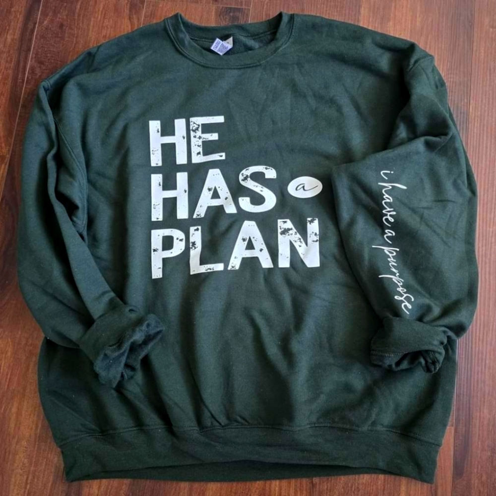 He Has a Plan Sweatshirt